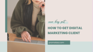 How to Get Digital Marketing Client